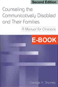 Image of Counseling The Communicatively Disabled And Their Families : A Manual For Clinicians