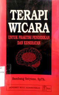 Image of Terapi Wicara : Untuk Praktisi Pendidikan Dan Kesehatan